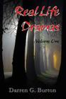 Real Life Dramas: Volume One By Darren G. Burton Cover Image