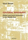 Cultural Resistance: Global & Local Encounters in the Middle East Cover Image