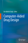 Computer-Aided Drug Design By Dev Bukhsh Singh (Editor) Cover Image