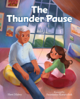 The Thunder Pause By Sheri Mabry, Anastasiya Kanavaliuk (Illustrator) Cover Image