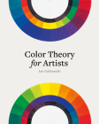 Color Theory for Artists By Ian Goldsmith Cover Image