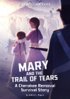 Mary and the Trail of Tears: A Cherokee Removal Survival Story By Andrea L. Rogers, Alessia Trunfio (Cover Design by), Matt Forsyth (Illustrator) Cover Image