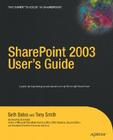Sharepoint 2003 User's Guide (Expert's Voice) By Seth Bates, Tony Smith Cover Image