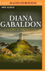 La Cruz Ardiente By Diana Gabaldon, Yopa Ponce (Read by) Cover Image