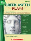 Greek Myth Plays: 10 Readers Theater Scripts Based on Favorite Greek Myths That Students Can Read and Reread to Develop Their Fluency By Carol Pugliano-Martin, Carol Pugliano Cover Image