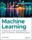 Machine Learning: Hands-On for Developers and Technical Professionals Cover Image