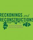 Reckonings and Reconstructions: Southern Photography from the Do Good Fund By Jeffrey Richmond-Moll (Editor), Jasmine Amussen (Contribution by), Rosalind Bentley (Contribution by) Cover Image