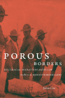 Porous Borders: Multiracial Migrations and the Law in the U.S.-Mexico Borderlands Cover Image