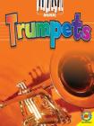 Trumpets (Musical Instruments) By Cynthia Amoroso, Robert B. Noyed (With) Cover Image