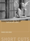 Shakespeare on Film: Such Things as Dreams Are Made of (Short Cuts) By Carolyn Jess-Cooke Cover Image
