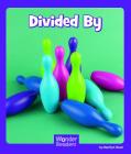 Divided by (Wonder Readers Fluent Level) Cover Image
