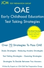 OAE Early Childhood Education Test Taking Strategies: OAE 012 - Free Online Tutoring - New 2020 Edition - The latest strategies to pass your exam. Cover Image