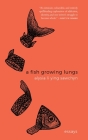 A Fish Growing Lungs: essays By Alysia Li Ying Sawchyn Cover Image