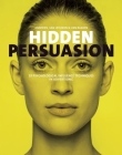 Hidden Persuasion: 33 Psychological Influences Techniques in Advertising Cover Image