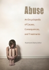 Abuse: An Encyclopedia of Causes, Consequences, and Treatments By Rosemarie Skaine (Editor) Cover Image