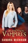 Death Coach, Vampires By Sandra Wickham Cover Image