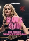 Glam & Slam: The Rise of Women's Wrestling Cover Image