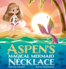 Aspen's Magical Mermaid Necklace Cover Image