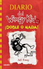 ¡Doble o nada! / Double Down (Diario Del Wimpy Kid #11) Cover Image