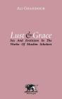 Lust and Grace: Sex & Eroticism in the Works of Muslim Scholars Cover Image