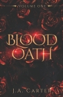 Blood Oath Series: Volume One (Books 1-3) By J. A. Carter Cover Image
