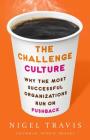 The Challenge Culture: Why the Most Successful Organizations Run on Pushback Cover Image