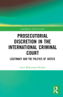 Prosecutorial Discretion in the International Criminal Court: Legitimacy and the Politics of Justice (Contemporary Security Studies) By Farid Mohammed Rashid Cover Image
