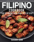 Filipino Cookbook: Book1, for Beginners Made Easy Step by Step By Susan Sam Cover Image