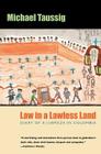 Law in a Lawless Land: Diary of a Limpieza in Colombia By Michael Taussig Cover Image