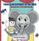 There's an Elephant in the Yard By Hannah Goebel Cover Image