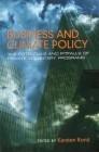 Business and Climate Policy: Potentials and Pitfalls of Private Voluntary Programs By Karsten Ronit (Editor) Cover Image