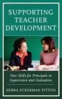 Supporting Teacher Development: New Skills for Principals in Supervision and Evaluation Cover Image
