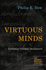 Virtuous Minds: Intellectual Character Development Cover Image