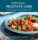 Healthy Eating for Prostate Care: For the first time a leading scientist, a dietitian, chefs and researchers have worked together to create over 100 delicious recipes By Margaret Rayman, Kay Gibbons, Kay Dilley Cover Image
