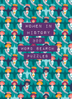 Women in History: 300 Word Search Puzzles (Life is Better with Puzzles #3) By Rebecca Falcon Cover Image