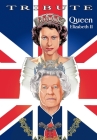 Tribute: Queen Elizabeth II By Michael Frziell, Pablo Martinena (Artist), John Blundell Cover Image