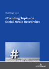 #Trending Topics on Social Media Researches By Ufuk Bingöl (Editor) Cover Image