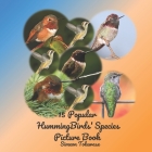15 Popular Hummingbirds' Species Picture Book: Photobook collection of Species of Hummingbirds A Coffee Table Book for Bird Watchers Lovers A Gift for By Simeon Toluwase Cover Image