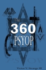 The 360 Degree Psyops: Psychological Operations Deployed Against Mankind By Victor Strange Cover Image