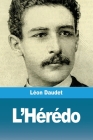 L'Hérédo By Léon Daudet Cover Image