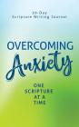 Overcoming Anxiety: One Scripture at a Time By Lewinfred a. Shack Cover Image