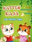 Katten Kaja og tøffe Tina: en billedbok om vennskap (Bok 3 i serien om Katten Kaja) Cover Image