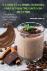 O Livro de Cozinha Essencial Para a Desintoxicação Do Smoothie By Román Favela Cover Image
