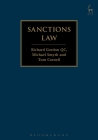 Sanctions Law By Richard Gordon, QC, Michael Smyth, Tom Cornell Cover Image