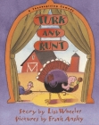 Turk and Runt: A Thanksgiving Comedy By Lisa Wheeler, Frank Ansley (Illustrator) Cover Image