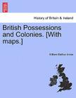 British Possessions and Colonies. [With Maps.] Cover Image