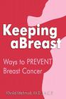 Keeping aBreast: Ways to PREVENT Breast Cancer By F. a. C. P. Mahmud Cover Image