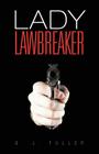 Lady Lawbreaker By G. J. Fuller Cover Image