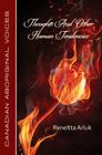 Thoughts and Other Human Tendencies (Canadian Aboriginal Voices) By Reneltta Arluk Cover Image