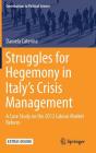 Struggles for Hegemony in Italy's Crisis Management: A Case Study on the 2012 Labour Market Reform (Contributions to Political Science) By Daniela Caterina Cover Image
